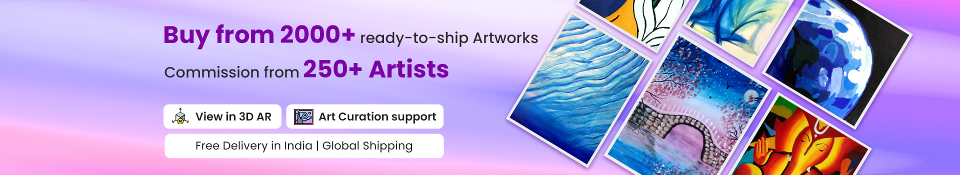 Buy from 2000+ ready-to-ship Artwork. Commission from 250+ Artists. Features include Art curation support and View in 3D AR. Free delivery in India. Global Shipping.