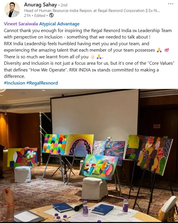 Anurag Sahay, Head of Human Resources India Region at Regal Rexnord, on LinkedIn: thanking Vineet Saraiwala and Atypical Advantage for inspiring the Regal Rexnord India leadership team with perspective on inclusion.