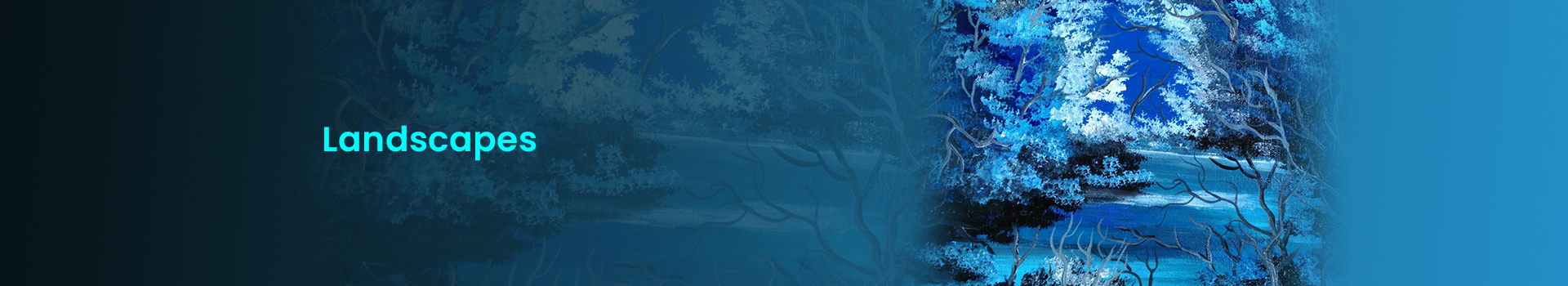 The background of the banner is blue. It has the image of a forest on a winter night. The text reads, "Landscapes".
