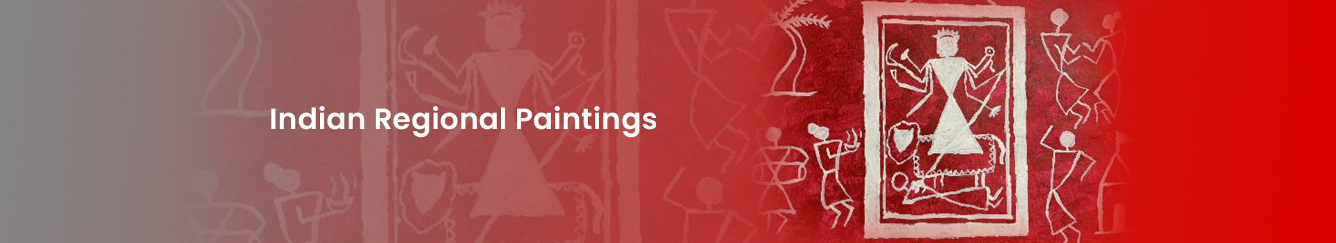 The background of the banner is red and white. It has the image of a Warli Painting. The text reads, "Indian Regional Paintings".